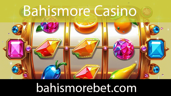 Bahismore casino oyunlarını güvenle takdim etmektedir.