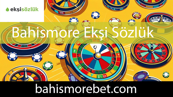 Bahismore ekşi sözlük yazılarıyla kalitesini göstermektedir.