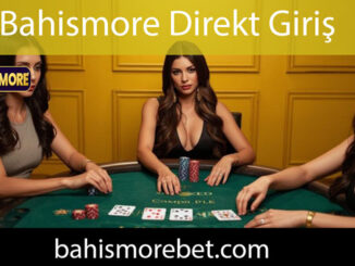 Bahismore direkt giriş imkanını sunan markadır.