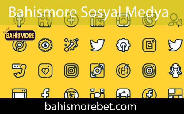 Bahismore sosyal medya resmi hesaplarıyla revaçtadır.