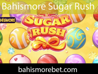 Bahismore sugar rush vesilesiyle efektifçe formattadır.
