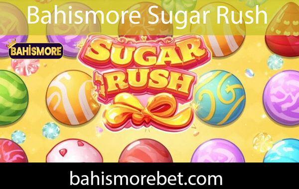 Bahismore sugar rush vesilesiyle efektifçe formattadır.